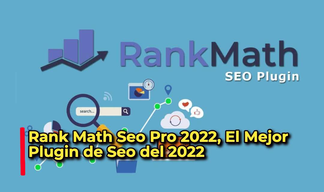 El Mejor seo Plugin Rank Math Seo Pro 2022, El Mejor Plugin de Seo del 2022, Tutorial