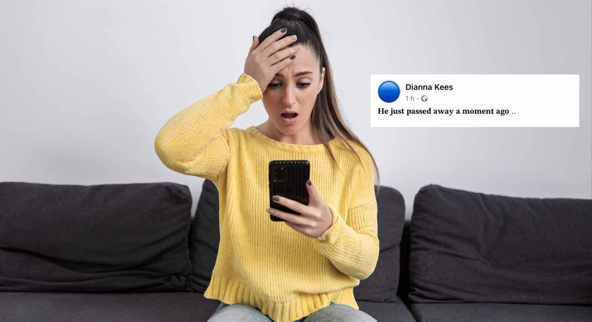 Beware of nasty ‘he just passed away a moment ago’ scam on Facebook and TikTok